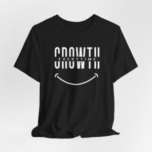 Growth Everytime Unisex T-Shirt