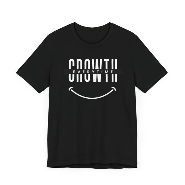 Growth Everytime Unisex T-Shirt - Image 2