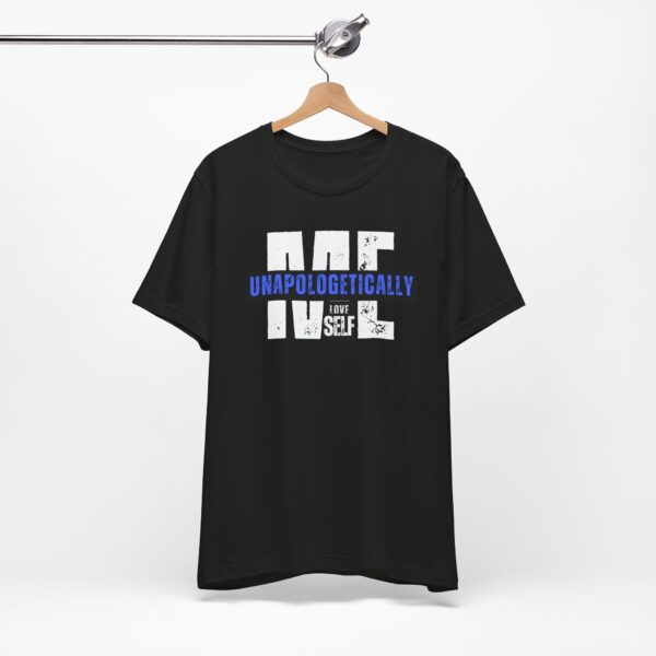 Unapologetically Me Unisex T-Shirt - Image 5