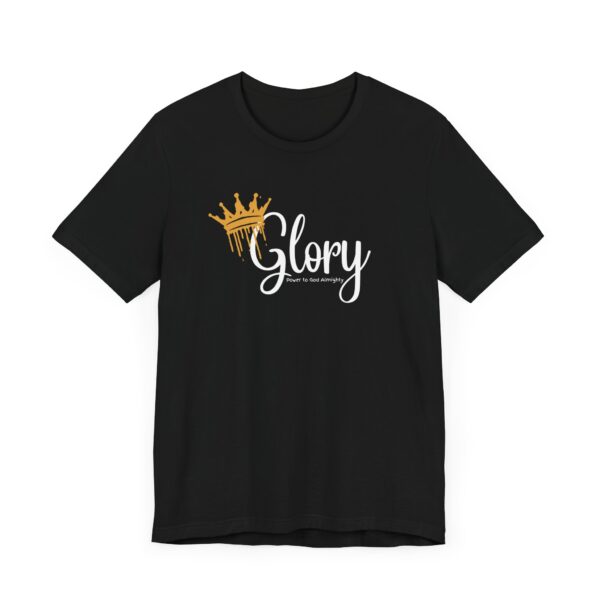 Glory: Power to Almighty God Unisex T-Shirt - Image 2
