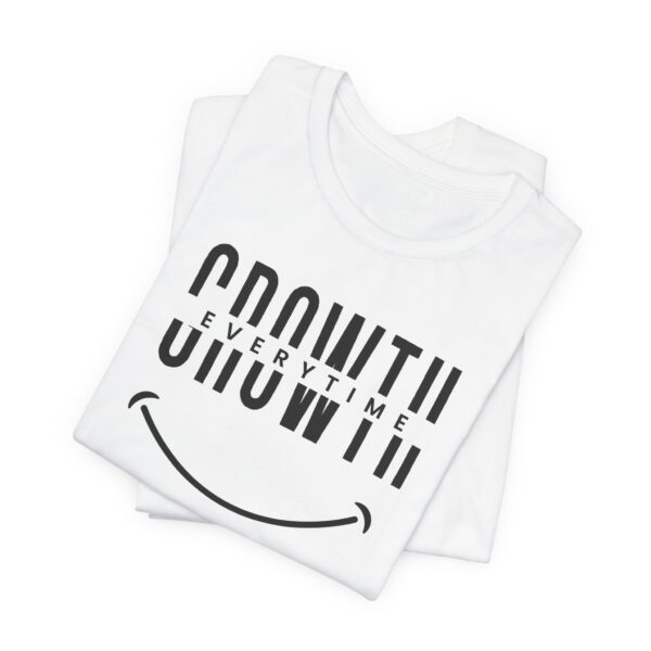 Growth Everytime Unisex T-Shirt - Image 4